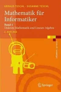 Mathematik für Informatiker: Band 1: Diskrete Mathematik und Lineare Algebra (Auflage: 2) [Repost]