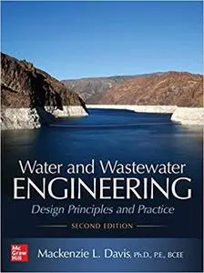 Water and Wastewater Engineering: Design Principles and Practice, 2nd Edition