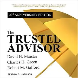 The Trusted Advisor: 20th Anniversary Edition [Audiobook]