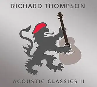 Richard Thompson - Acoustic Classics II (2017)