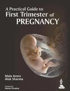 A Practical Guide to First Trimester of Pregnancy (repost)