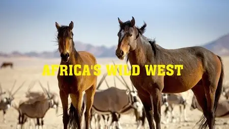 National Geographic- Africa's Wild West (2015)
