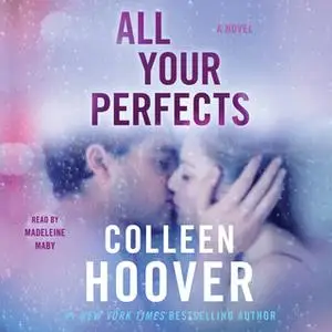 «All Your Perfects» by Colleen Hoover