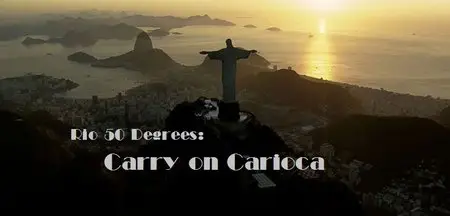 BBC Imagine - Rio 50 Degrees: Carry on Carioca (2014)