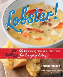 Lobster!: 55 Fresh and Simple Recipes for Everyday Eating [Repost]