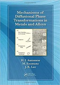 Mechanisms of Diffusional Phase Transformations in Metals and Alloys