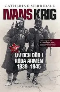 «Ivans krig» by Catherine Merridale