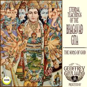 «Eternal Teaching of The Bhagavad Gita - The Song Of God» by Anonymous