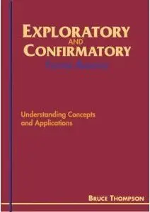 Exploratory and Confirmatory Factor Analysis: Understanding Concepts and Applications