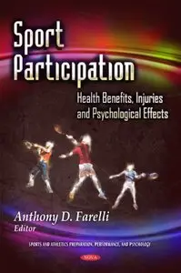 Sport Participation: Health Benefits, Injuries and Psychological Effects (repost)