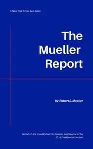 «The Mueller Report» by Robert Mueller