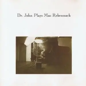 Dr. John - Dr. John plays Mac Rebennack (1981) {Clean Cuts CCD705 rel 1988}