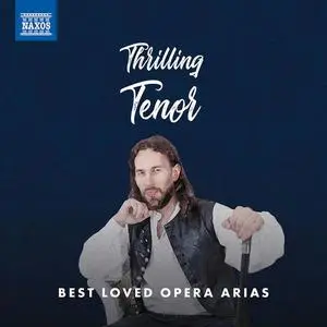 Thrilling Tenor: Best Loved Opera Arias (2021)