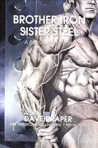 Brother Iron, Sister Steel: A Bodybuilder's Book (repost)