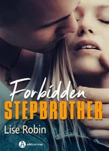 Lise Robin, "Forbidden Stepbrother"