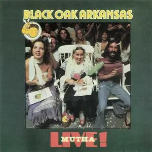 Black Oak Arkansas - Live! Mutha (1976) {2007 American Beat} **[RE-UP]**