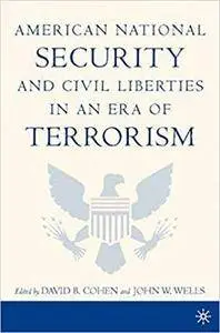 American National Security and Civil Liberties in an Era of Terrorism