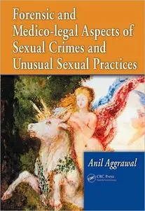 Forensic and Medico-legal Aspects of Sexual Crimes and Unusual Sexual Practices (repost)