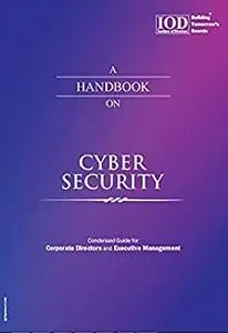 A Handbook on Cyber Security: Condensed Guide for Corporate Directors and Executive Management