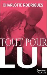 Tout pour lui – Charlotte Rodrigues