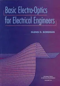 Basic ElectroOptics for Electrical Engineers (SPIE Tutorial Texts in Optical Engineering Vol. TT31)(Repost)