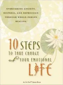 ]10 Steps to Take Charge of Your Emotional Life