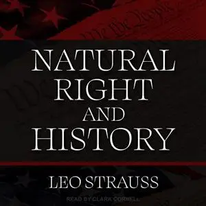 Natural Right and History [Audiobook]