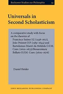 Universals in Second Scholasticism: A comparative study with focus on the theories of Francisco Suárez S.J. (1548-1617)...