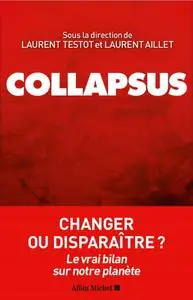 Collectif, "Collapsus : Changer ou disparaître ? Le vrai bilan sur notre planète"