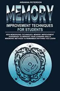 Memory Improvement Techniques for Students