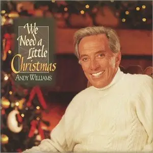 Andy Williams - We Need A Little Christmas (2015)