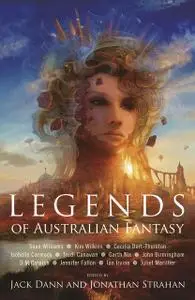 «Legends of Australian Fantasy» by Jack Dann, Jonathan Strahan