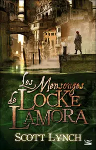 Les Mensonges de Locke Lamora -Tome 1 – Scott Lynch