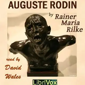 «Auguste Rodin» by Rainer Maria Rilke