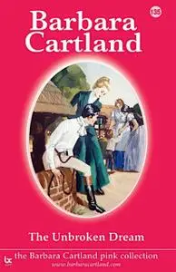 «135. The Unbroken Dream» by Barbara Cartland