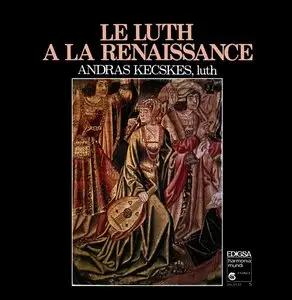 András Kecskés - Le Luth a la Renaissance II (LP / FLAC)