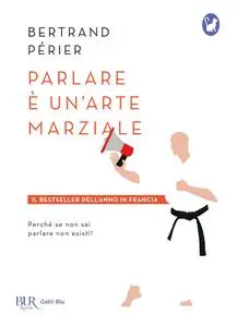 Bertrand Perier - Parlare è un'arte marziale