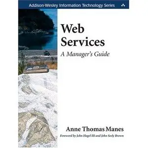 Anne Thomas Manes, "Web Services: A Manager's Guide" (Repost) 