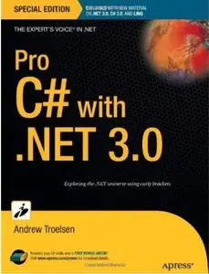 Pro C# with .NET 3.0, Special Edition by Andrew Troelse [Repost]