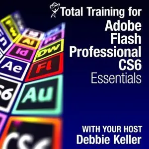 Total Training - Adobe Flash Professional CS6 Essentials