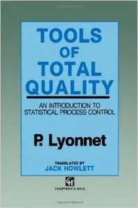 Tools of Total Quality: An introduction to statistical process control by Lyonnet