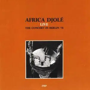 Africa Djole - Live: The Concert In Berlin '78 (1986) {FMP CD 1}