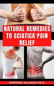 Natural Remedies To Sciatica Pain Relief