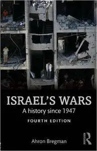 Israel's Wars: A History Since 1947, 4th Edition