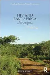 HIV and East Africa: Thirty Years in the Shadow of an Epidemic (Repost)