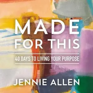«Made for This» by Jennie Allen
