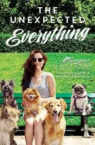 «The Unexpected Everything» by Morgan Matson