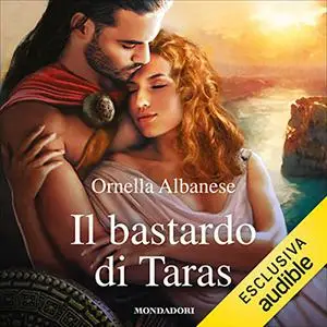 «Il bastardo di Taras» by Ornella Albanese