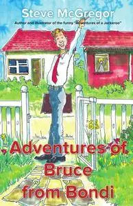 The Adventures of Bruce From Bondi