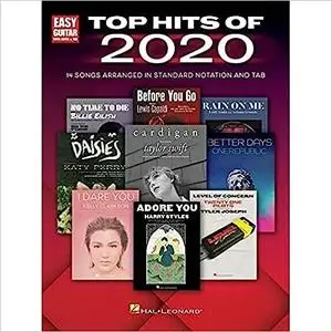 Top Hits of 2020 for Easy Guitar: 14 Songs Arranged in Standard Noation and Tab with Lyrics